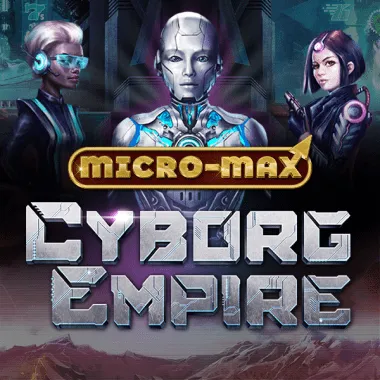 Cyborg Empire Micro-Max